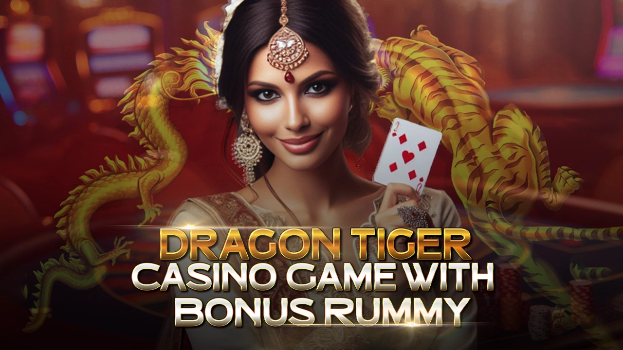 Dragon Tiger Casino Game with Bonus Rummy