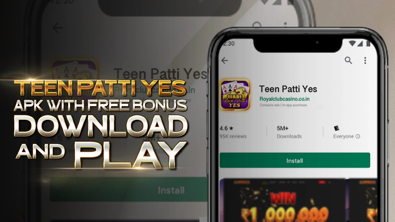 Teen Patti Yes APK with Free Bonus – Download & Play